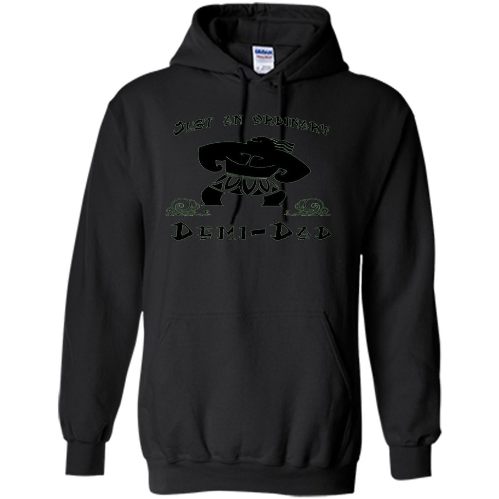 Fathers Day T-shirt Just An Ordinary Demi-Dad Black