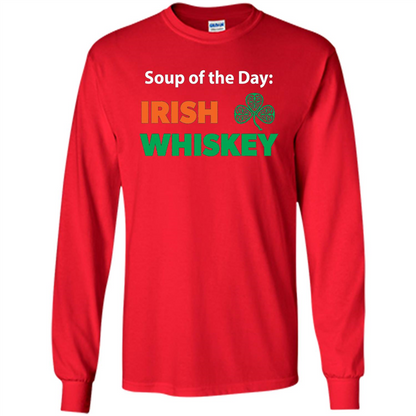 Funny Irish Whiskey Drinking Tshirt Soup Of The Day T-shirt Red