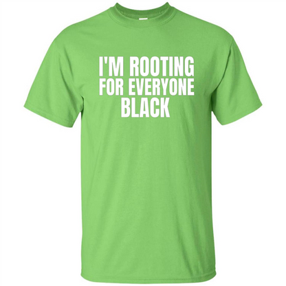 I'm Rooting For Everyone Black T-Shirt Lime