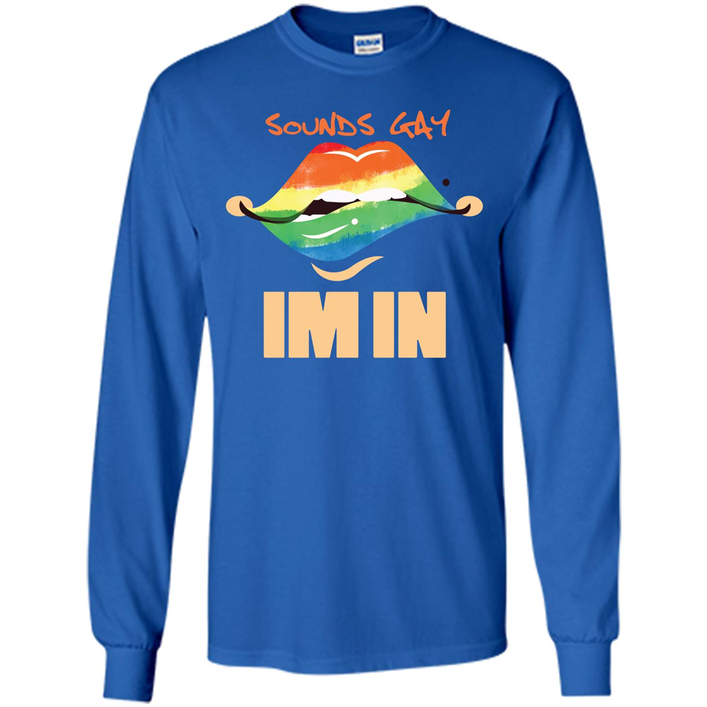 LGBTQ T-shirt Sound Gay Im In Royal