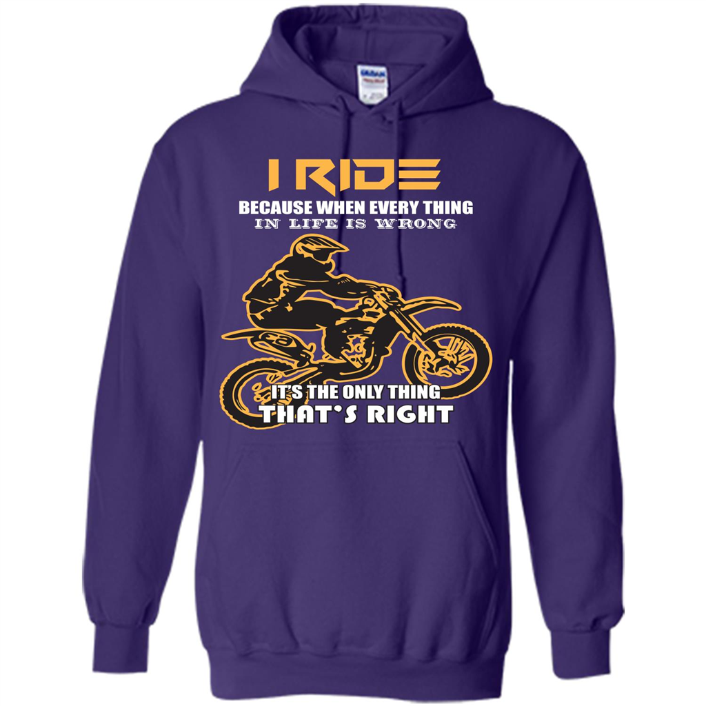Rider T-shirt I Ride Because When Every Thing In Life Is Wrong Purple