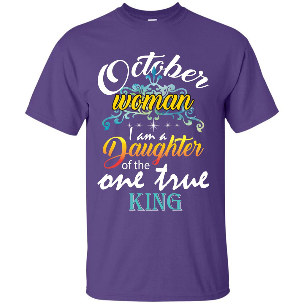 October Woman I Am A Daughter Of The One True King T-shirt Purple
