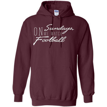 On Sundays We Watch Football T-shirt Maroon