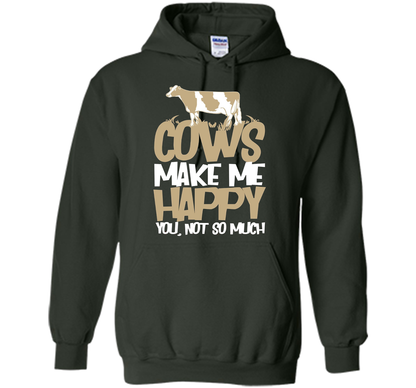 Cows Make Me Happy You Not So Much T-Shirt t-shirt Forest Green