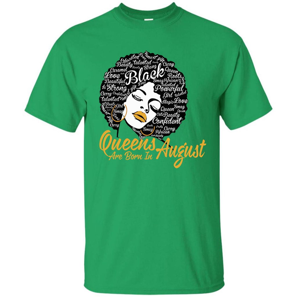Queen Are Born In August T-shirt Irish Green