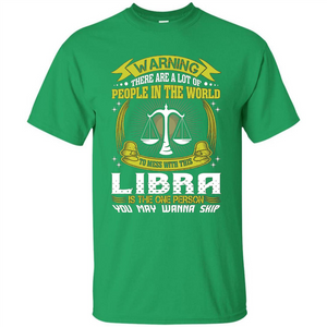 Libra T-shirt Libra Is The One Person You May Wanna Skip T-shirt