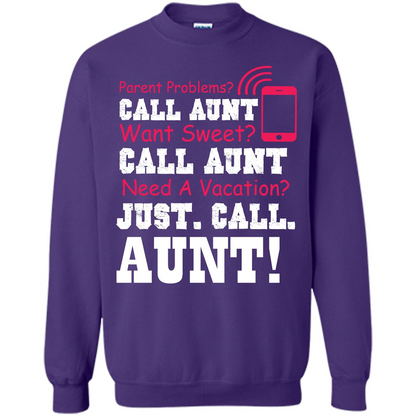 Aunt T-shirt Parent Problems. Call Aunt Want Sweet T-shirt Orange