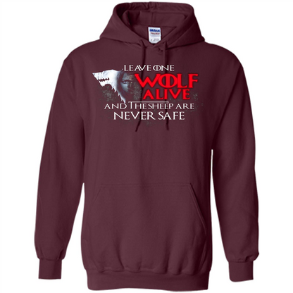 GOT T-shirt Leave One Wolf Alive And The Sheep Are Never Safe Maroon