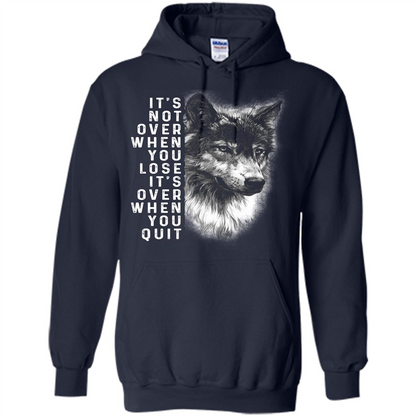 Motivational T-shirt It's Not Over When You Lose It's Over When You Quit T-shirt Navy
