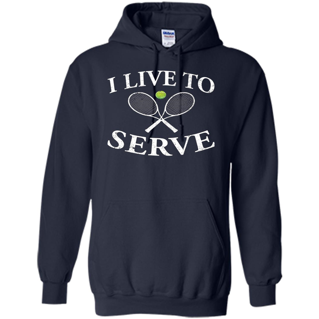 Funny Tennis T Shirt I Live To Serve Navy