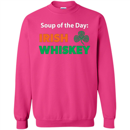 Funny Irish Whiskey Drinking Tshirt Soup Of The Day T-shirt Heliconia