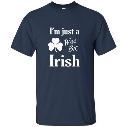 I'm Just A Wee Bit Irish T-shirt Navy