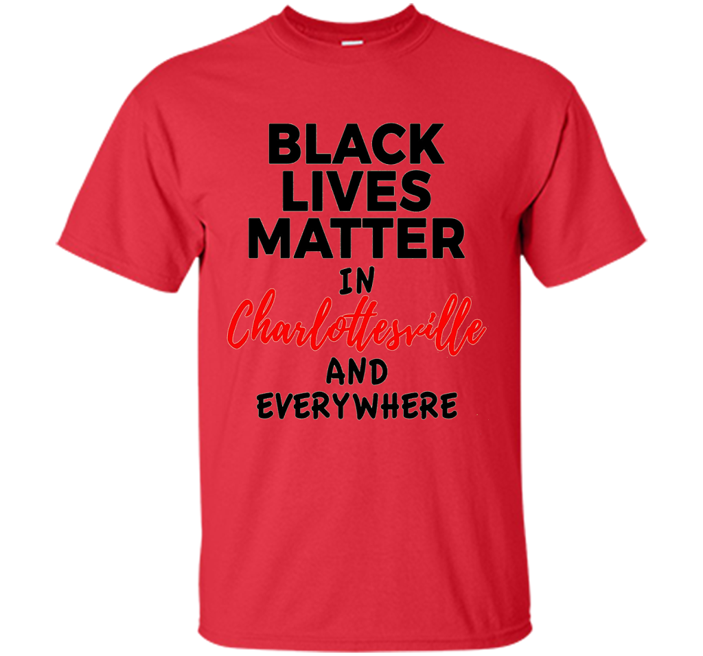 Black Lives Matter Support Charlottesville T-Shirt shirt Red
