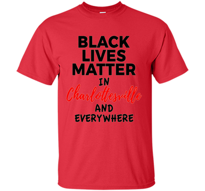 Black Lives Matter Support Charlottesville T-Shirt shirt Red