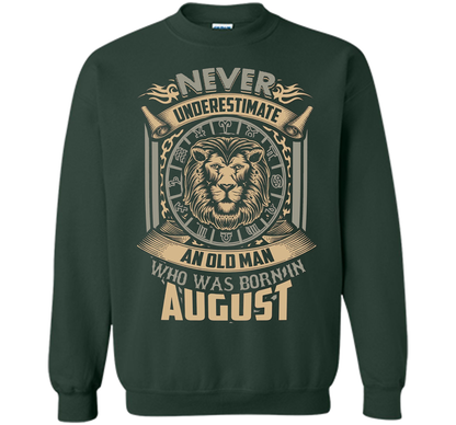 August T-shirt Old Man Born In August Forest Green
