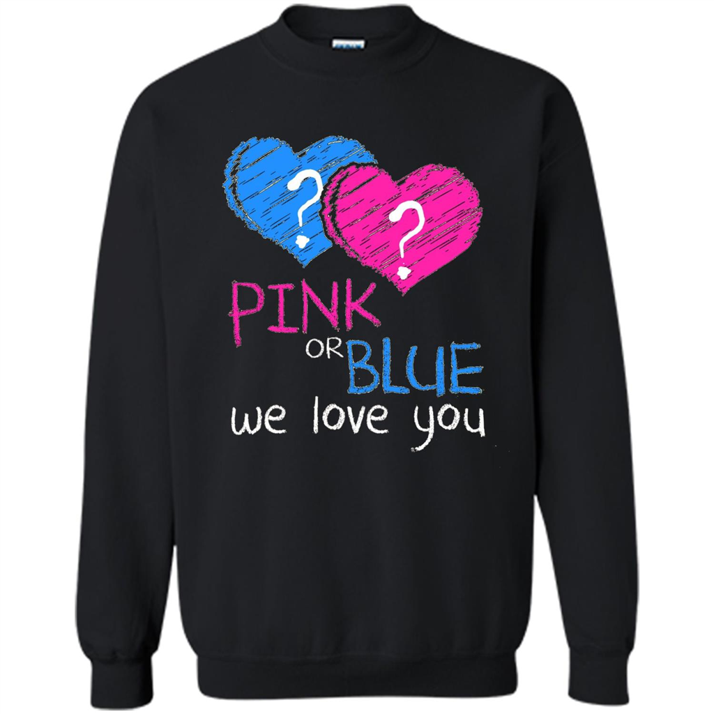 Pink or Blue We Love You Gender Reveal T-shirt Black