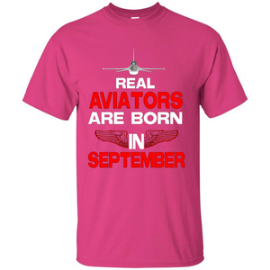 Real Aviators Are Born Iin September T-shirt