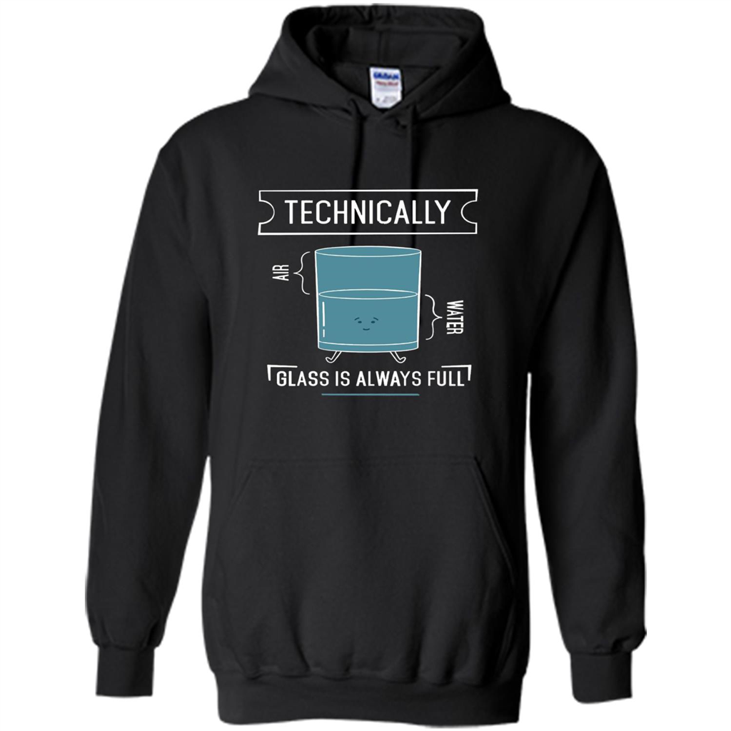 Technically Glass Is Always Full T-Shirt 50 Water 50 Air Black