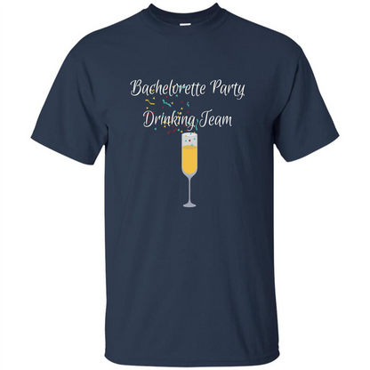 Bachelorette Party Drinking Team Bridal Wedding T-Shirt Navy
