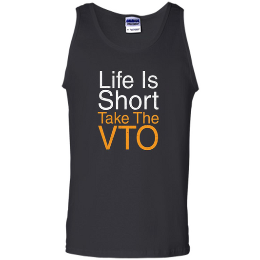 Life Is Short Take The VTO T Shirt Black