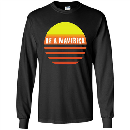 Be A Maverick t-shirt Black