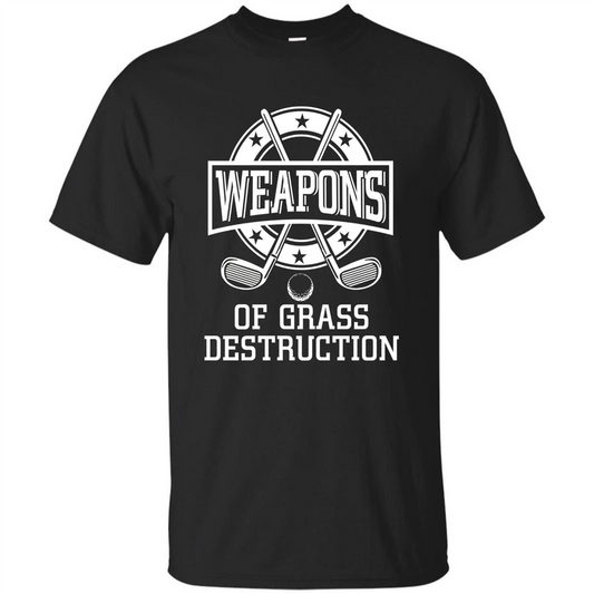 Funny Golf T-Shirt Weapons of Grass Destruction T-shirt Black