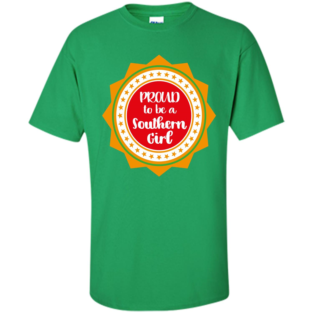 Proud To Be A Southern Girl T-shirt Irish Green