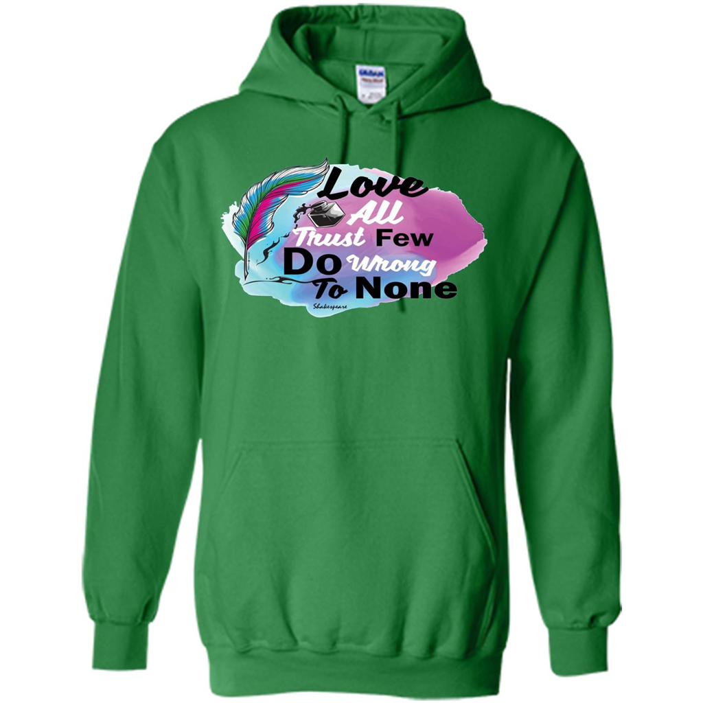 Love All Trust Few Do Wrong To None T-shirt Irish Green