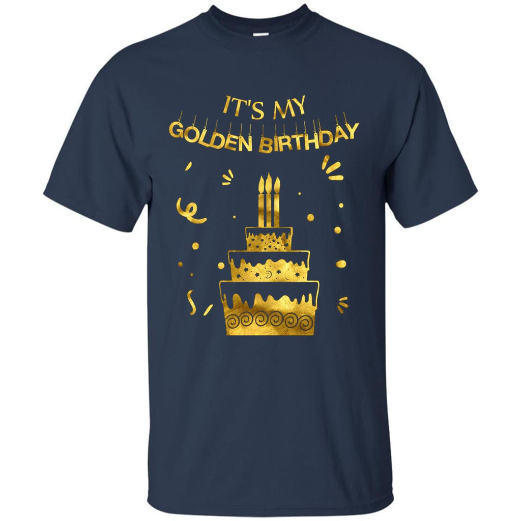 Golden Birthday T-shirt It's My Golden Birthday Navy