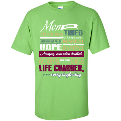 Mothers Day T-shirt Mom Emotional Yet The Rock Tired T-shirt Lime