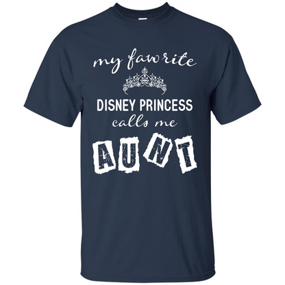 Disney Aunt T-shirt My Favorite Disney Princess Calls Me Aunt Navy