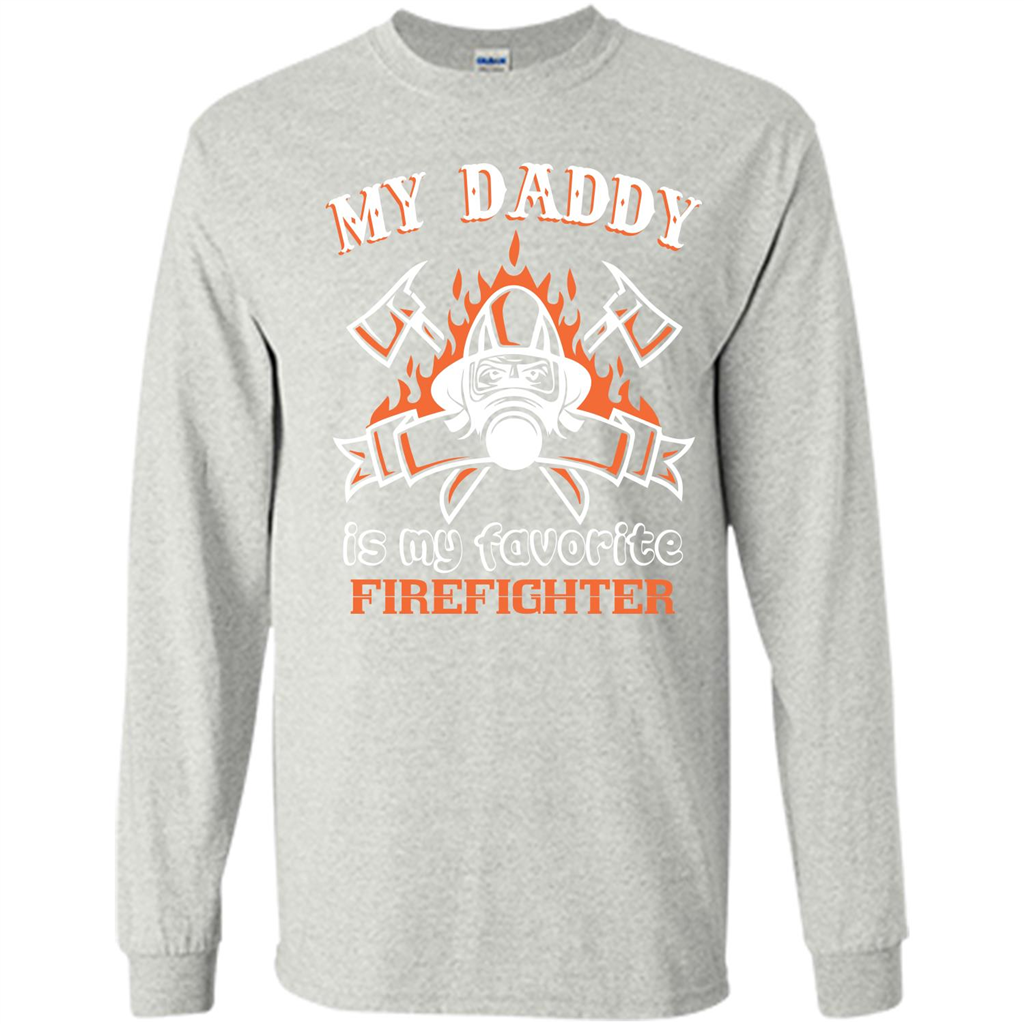Firefighter daddy T-shirt My Daddy Is My Favorite Firefighter Ash
