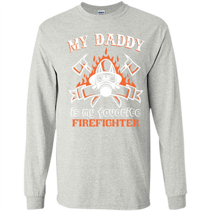 Firefighter daddy T-shirt My Daddy Is My Favorite Firefighter Ash