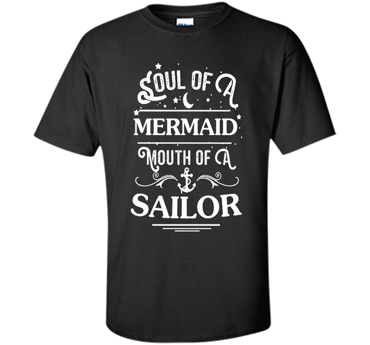 Soul Of A Mermaid Mouth Of A Sailor Shirt cool shirt Black