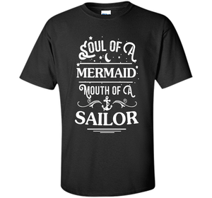 Soul Of A Mermaid Mouth Of A Sailor Shirt cool shirt