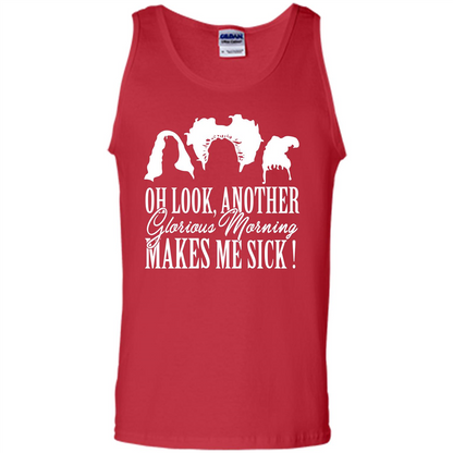 Movie T-shirt Oh Look Another Glorious Morning Makes Me Sick Red