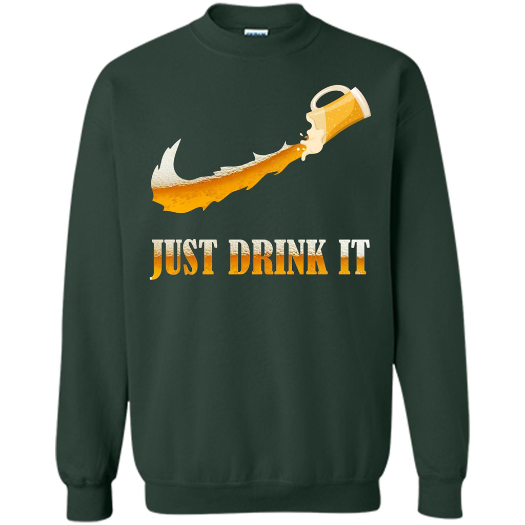 Drink Beer T-shirt Just Drink It Forest Green