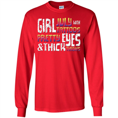July Girl T-shirt With Tattoos Pretty Eyes and Thick Thighs Red