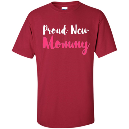 Mommy T-shirt Proud New Mommy Cardinal