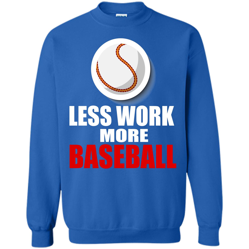 Baseball T-shirt Less Work More Baseball Royal