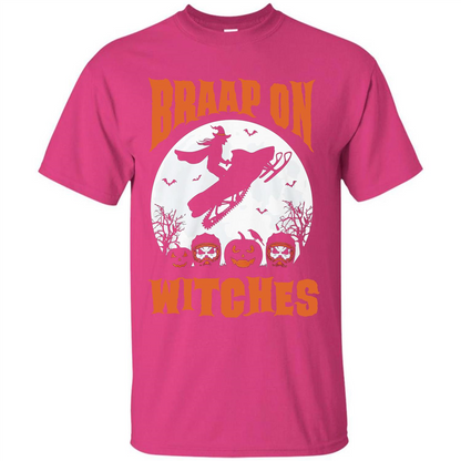 Halloween T-shirt Braap On Witches T-shirt Heliconia