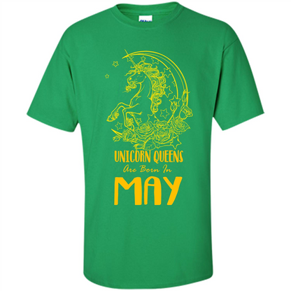 May Unicorn T-shirt Unicorn Queens Are Born In May Irish Green