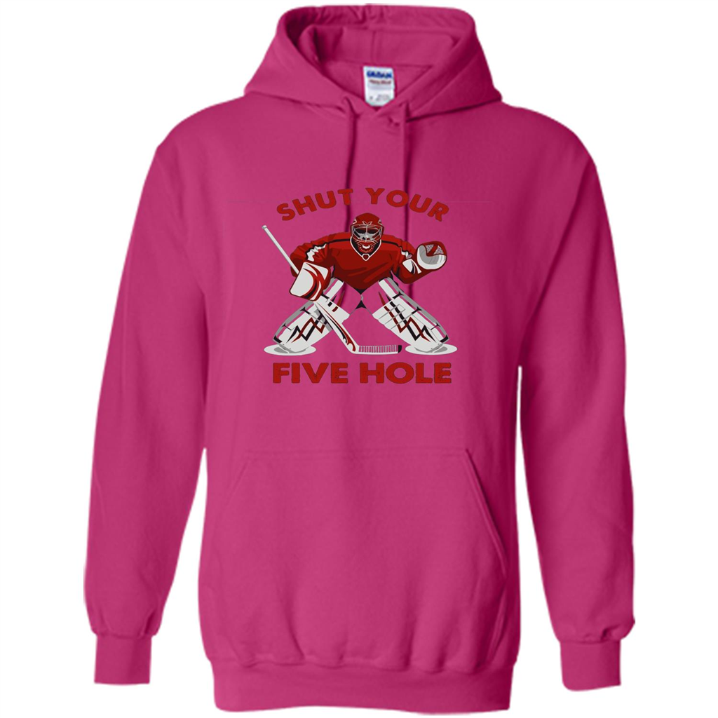 Funny Ice Hockey T-shirt Shut Your Five Hole T-shirt Heliconia
