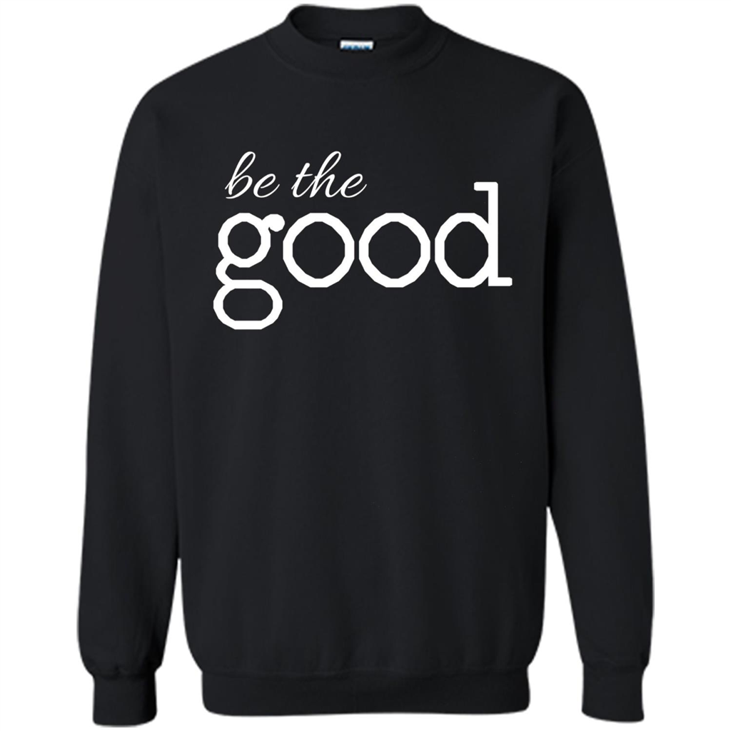 Be the Good T-shirt Black