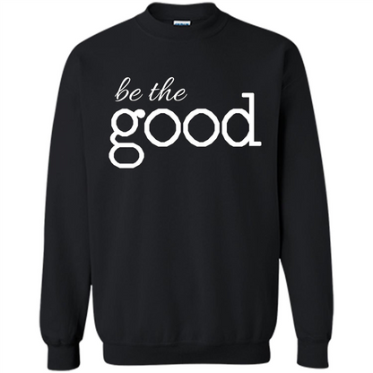 Be the Good T-shirt Black