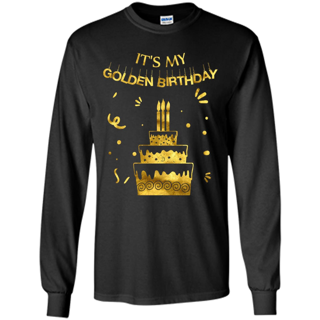 Golden Birthday T-shirt It's My Golden Birthday Black
