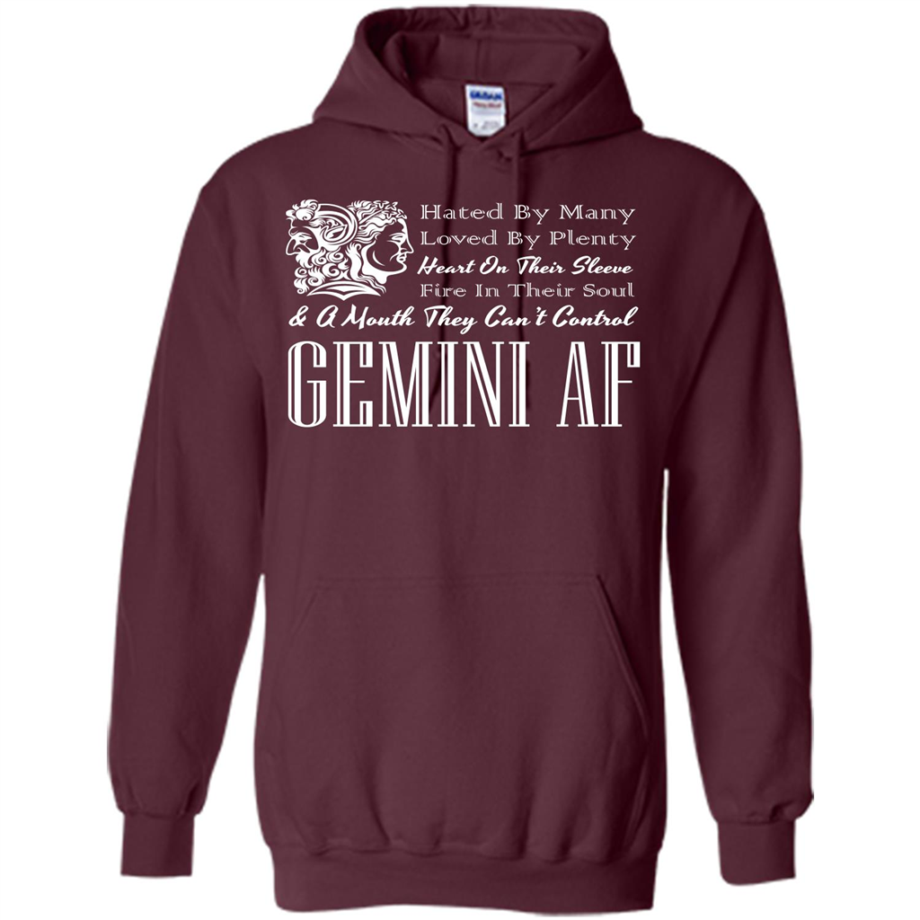 Gemini Af T-shirt Hated By Many Loved By Plenty Heart On Thier Sleeve Fire In Thier Soul A Mouth They Can't Control