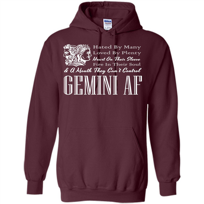 Gemini Af T-shirt Hated By Many Loved By Plenty Heart On Thier Sleeve Fire In Thier Soul A Mouth They Can't Control