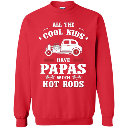 Fathers Day T-shirt Cool Kids Have Papas With Hot Rods Red