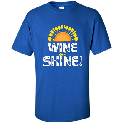 Wine T-shirt Wine And Shine Royal